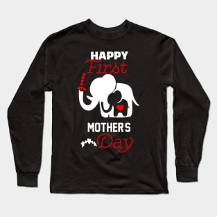 happy first mother's day new mom unique gift Long Sleeve T-Shirt